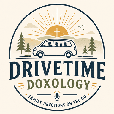 Drivetime Doxology